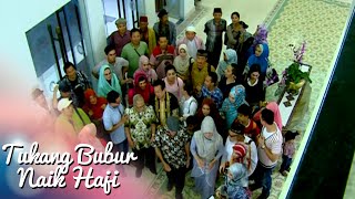 Tukang Bubur Naik Haji Eps 2000 Part 1 [TBNH] [1 Jun 2016]