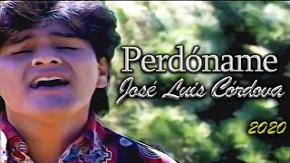 José Luis Córdova  - Perdóname (Oficial Video) Remasterizado 2020