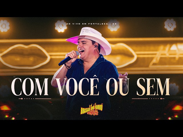 Brasas do Forró - Com Você Ou Sem - DVD Eitaa Forrozãoo (Ao Vivo Em Fortaleza)
