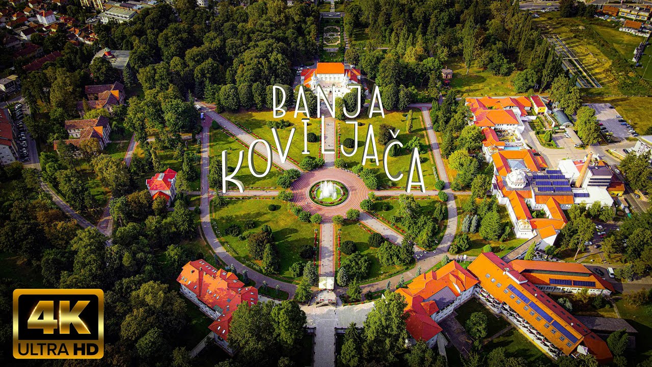 Banja Koviljača - Loznica 4K