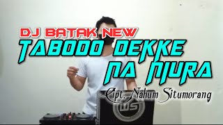 NEW TABODO DEKKE NANIURA REMIX BY Wanrifal sinurat