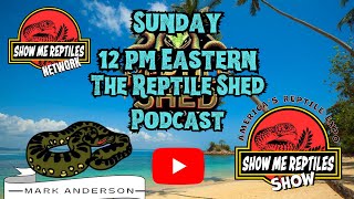 The Reptile Shed Podcast Live from Boise Reptile Expo