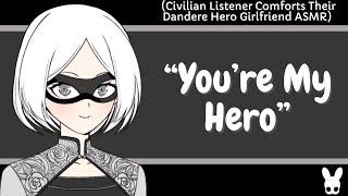 You&#39;re My Hero (Dandere Hero Girlfriend ASMR)