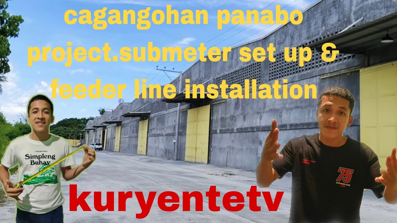Submeter installation and Feeder line set up panabo project.kuryentetv