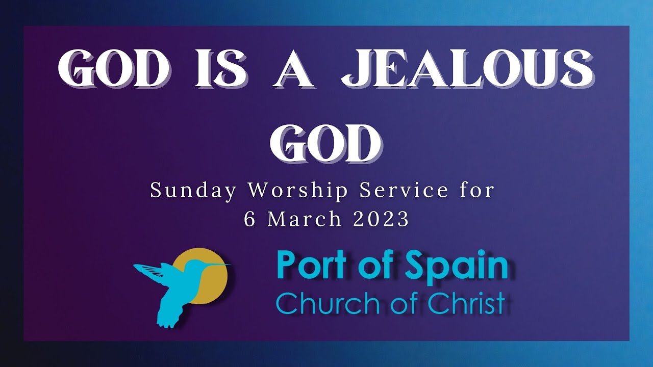 "God is a Jealous God" LIVE Sunday Worship Service for 5th March