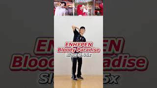 ENHYPEN - Bloody Paradise | Dance Tutorial Slow【0.65x Mirror】#shorts