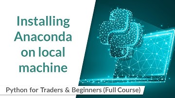 How to Install Anaconda | Python Tutorial | Quantra Free Course