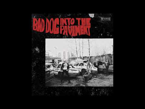 Bad Dog — Bad Dog - Into the Pavement (full Album 2024)