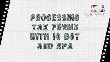 Processing Tax forms with IQ Bot and RPA || GETRPAJOB || Automation Anywhere