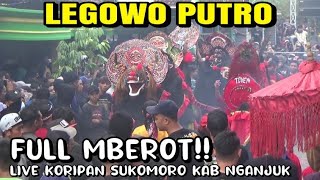 BARONGAN LEGOWO PUTRO MBEROT GALAK LIVE KORIPAN SUKOMORO KAB NGANJUK TERBARU 2022