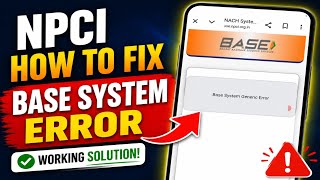 How tp Fix NPCI Base System Generic Error | Base System Generic Error NPCI Problem 