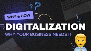 Digitalization: what it is, how & why it works and why business need it | Building Digital Products
