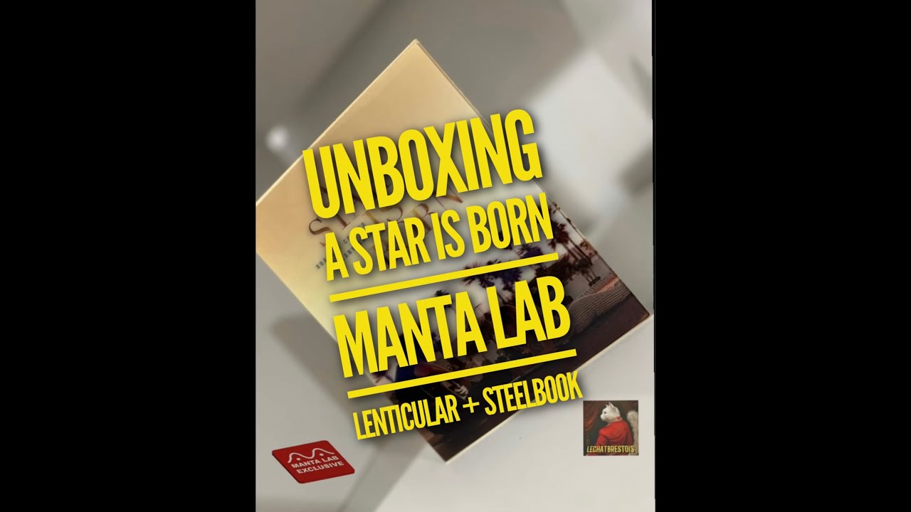 UNBOXING A STAR IS BORN ÉDITION MANTA LAB LENTICULAR + STEELBOOK 