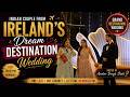Indian Couple from Ireland's Dream Destination Wedding | NRI Wedding Hosted by Anchor Divya Shah