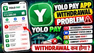 Yolo Pay App Withdrawal Problem 2026 | Withdrawal Pending, Payment Issue & Real or Fake screenshot 3