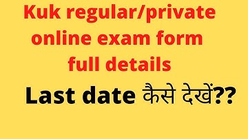 kuk regular/private online examination form|full detail|how to check kuk exam form last date|kukexam