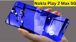 Nokia Play 2 Max 5G - Exclusive First Look, Price, Launch Date \& Features