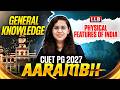 CUET PG LLB General Knowledge 2026 | CUET PG General Knowledge Geography Physical Features of India