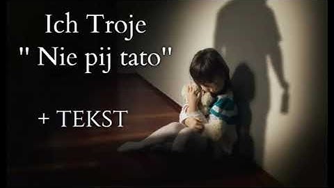 Tato prosze nie pij pujdzi jusz spac