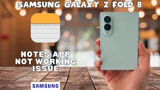 How to Fix Notes App Not Working issue in Samsung Galaxy Z Fold 8