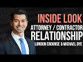 The Attorney &amp; Contractor Relationship Explored - London Crounse &amp; Michael Dye