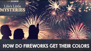 How Do Fireworks Get Their Colors?