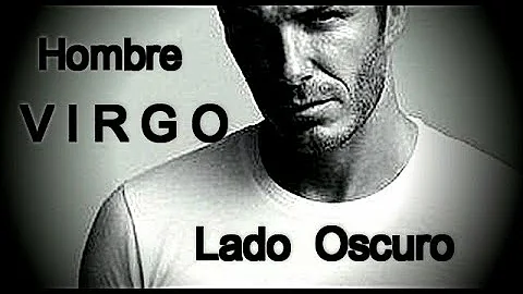 ¿Cuál es el lado oscuro de un hombre Virgo?