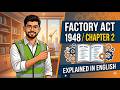 Factorie Act 1948 - Chapter II Explaination in English
