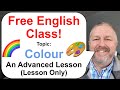 Free English Class! Topic: Colour - An Advanced Lesson 🎨🌈 (Lesson Only)