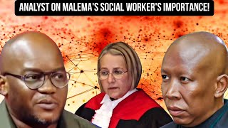 ANALYST ON JULIUS MALEMA'S SOCIAL WORKER'S IMPORTANCE TO HIS SENTENCING!