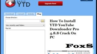 How To Install YTD YouTube Downloader Pro 4.8.8 Crack On PC [HD] screenshot 1