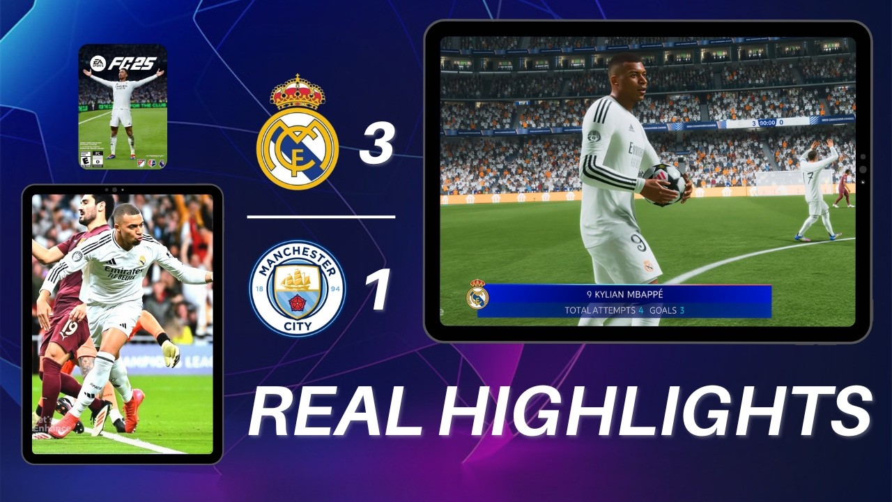 FC 25 | Real Madrid vs Man City 3–1 2025 UCL | Realistic Highlights