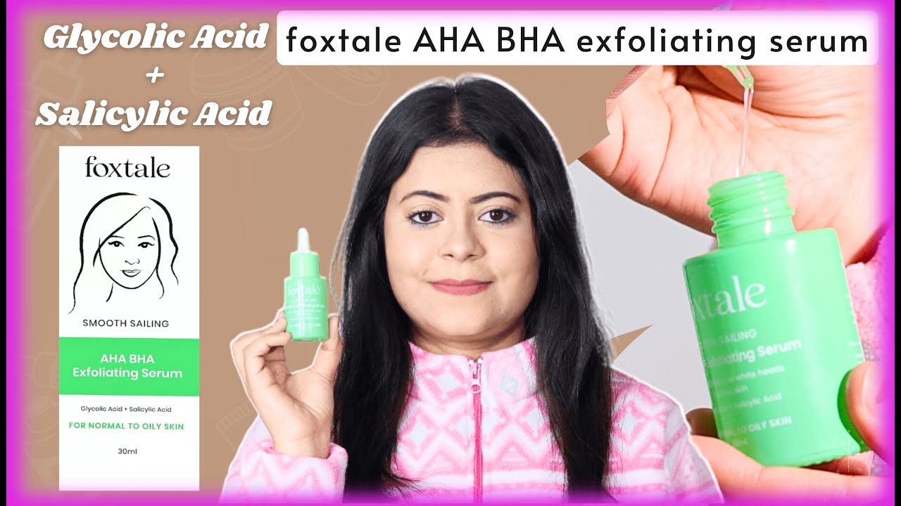 Foxtale Smooth Sailing AHA BHA Exfoliating Serum (30 Ml)