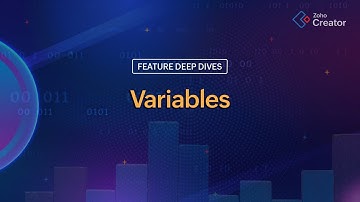 A comprehensive guide to adding and managing variables in the Zoho Creator app