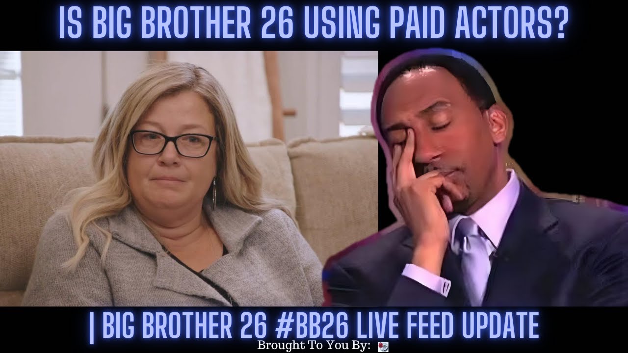 BREAKING NEWS Is Big Brother 26 #BB26 Using Paid Actors?