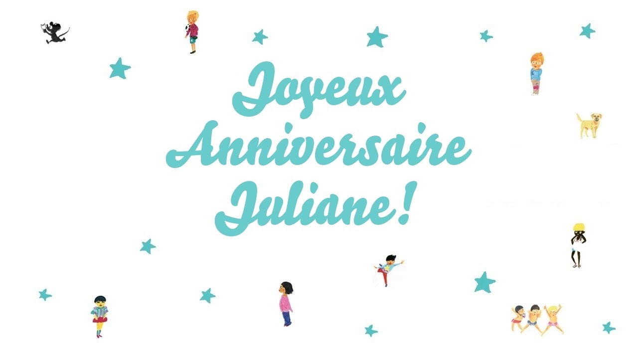 Joyeux Anniversaire Juliane Youtube
