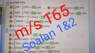Tahun 5 : m/s 165 soalan 1&2 | Tolak masa | Pecahan masa | Mudah jalan kiranya Tahun 5 : m/s 165 soalan 1&2 | Tolak masa | Pecahan masa | Mudah jalan kiranya