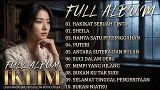 Download lagu Sekali Klik Auto Nyantai! IKLIM FULL ALBUM _ LAGU MALAYSIA VERSI SLOW ROCK COVER Terbaru