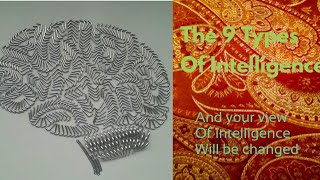 The 9 Types Of Inteligence That Will Change The View Of Smartness
