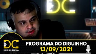 Programa do Diguinho  -  13/09/2021