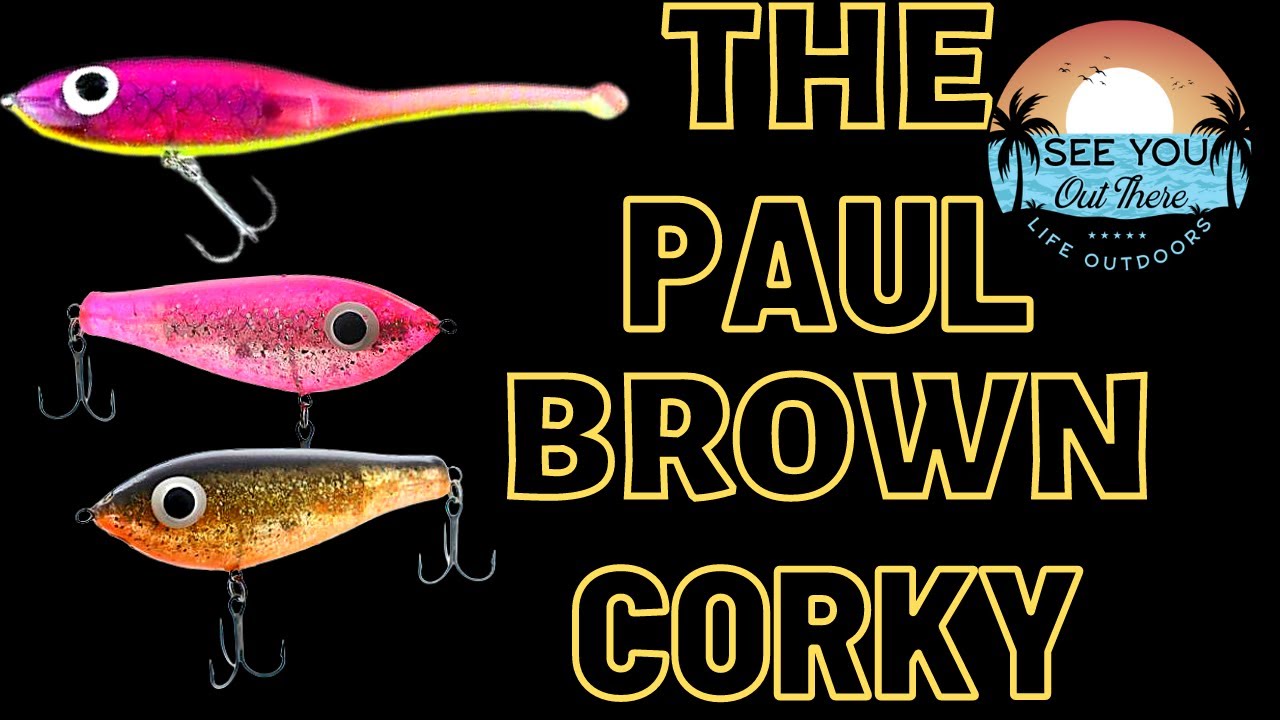 The Paul Brown Corky  The BEST speckled TROUT lure EVER