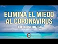 ELIMINA EL MIEDO AL CORONAVIRUS - Grabación de creencias