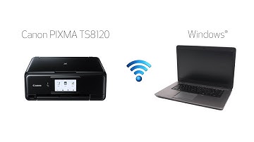 Setting up Your Wireless Canon PIXMA TS8120- Easy Wireless Connect with a Windows Computer