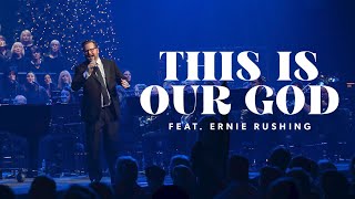 This Is Our God | feat. Ernie Rushing