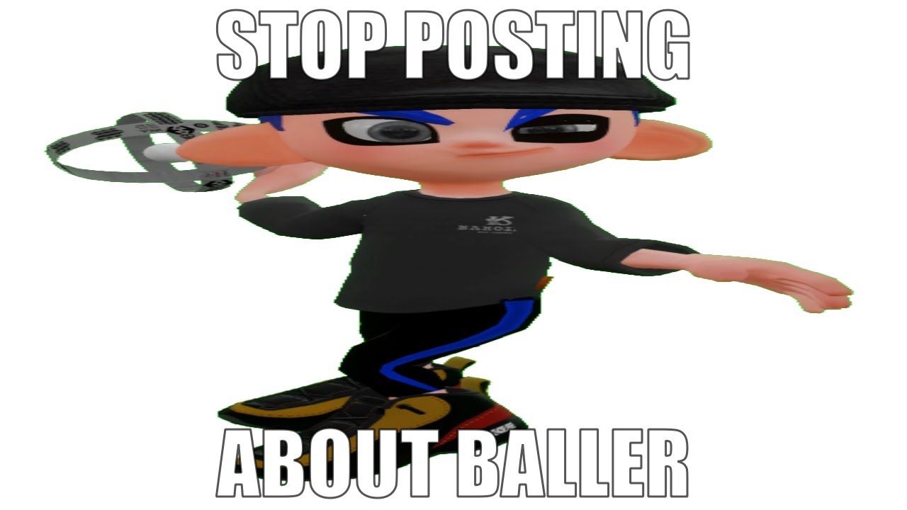 STOP POSTING ABOUT BALLER. by Mrbe4r on DeviantArt