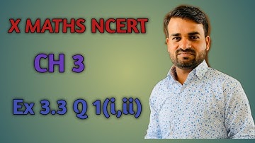 Ex 3.3 || Q 1 ( i, ii ) || X CBSE  MATHS NCERT || mukesh sir