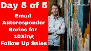 Email Autoresponder Series - Day 5 of My New “Soap Opera Sequence” for Maximizing Follow Up Sales
