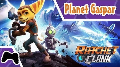 Ratchet & Clank [PS4] // Planet Gaspar #1 [Part 8]