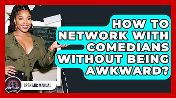 How To Network With Comedians Without Being Awkward? - Open Mic Manual