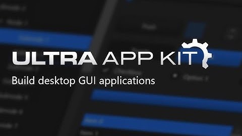Introduction to Ultra App Kit